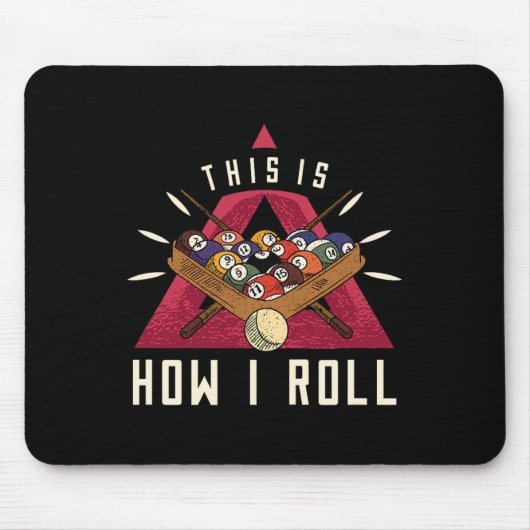 Billiard I Roll Billiards Game Snooker Pool Billia Mousepad (Vorne)