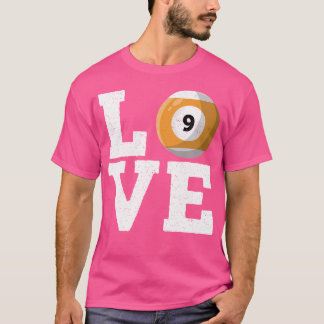 Billiard Lover Funny Pool Player Liebe Billiards T-Shirt