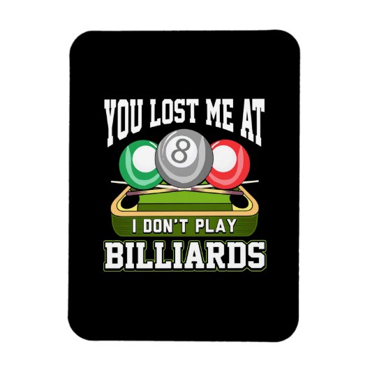 Billiard Player | Du hast mich bei Billard verlore Magnet (Vertikal)
