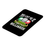 Billiard Player | Du hast mich bei Billard verlore Magnet (Linke Seite)