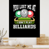 Billiard Player | Du hast mich bei Billard verlore Poster (Küche)