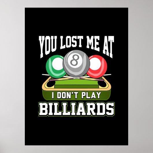 Billiard Player | Du hast mich bei Billard verlore Poster (Vorne)