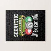 Billiard Player | Du hast mich bei Billard verlore Puzzle (Horizontal)