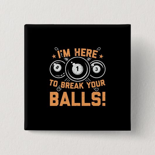 Billiard Player | Ich bin hier, um mit Pools zu sp Button (Vorderseite)