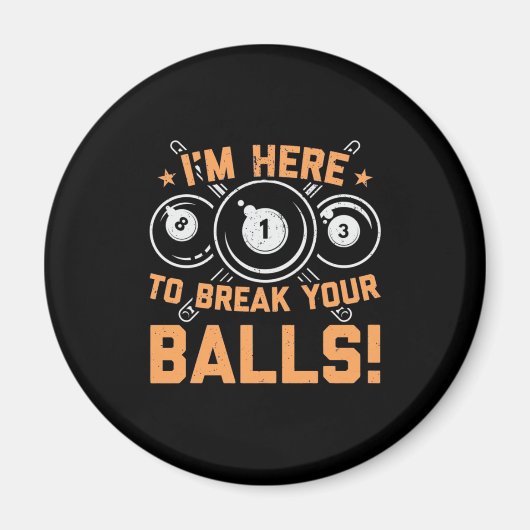Billiard Player | Ich bin hier, um mit Pools zu sp Magnet (Vorne)