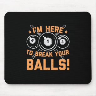 Billiard Player   Ich bin hier, um mit Pools zu sp Mousepad