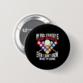 Billiard Player | Meine Pool-Strategie ist geheim Button (Vorne & Hinten)