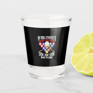 Billiard Player Meine Pool-Strategie ist geheim Schnapsglas