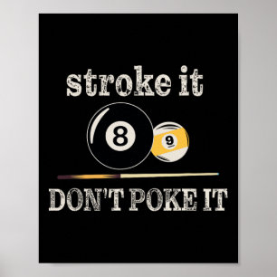 Billiard Pool Snooker Player Funny Stroke Es nicht Poster