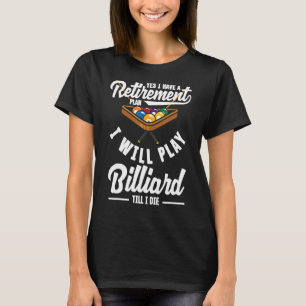Billiard Snooker Player Plan Play Pool T-Shirt