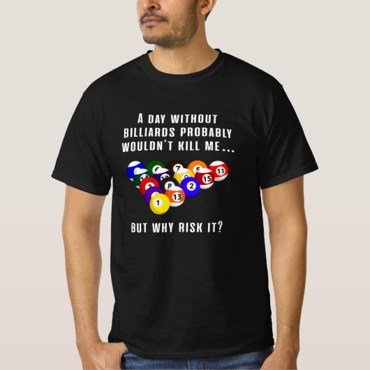 Billiard Snooker Pool 8 Ball Funny Gift T-Shirt (Vorderseite)