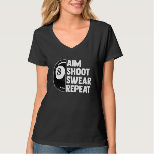 Billiard Turnier 8 Ball Pool Ziel Shoot Swear R T-Shirt