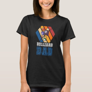 Billiard Vater Pool Snooker Cue 8 Ball Billiard Pl T-Shirt