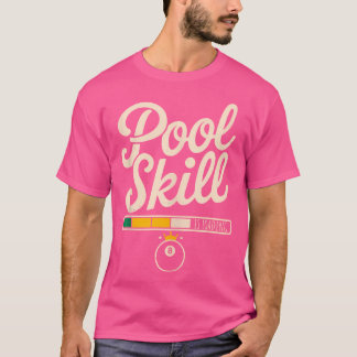 Billiardfähigkeiten beladen Billiardbeherrschung T-Shirt