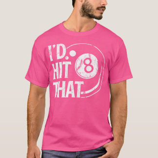 Billiards Funny, ich würde diese 8 Acht Ball Pool  T-Shirt