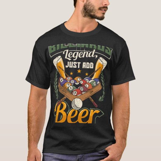 Billiards Legend Just Add Beer  Snooker T-Shirt (Vorderseite)