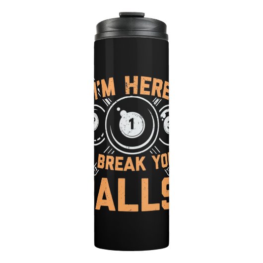 Billiards Player | I Am Here To Play With Pools Thermosbecher (Vorderseite)