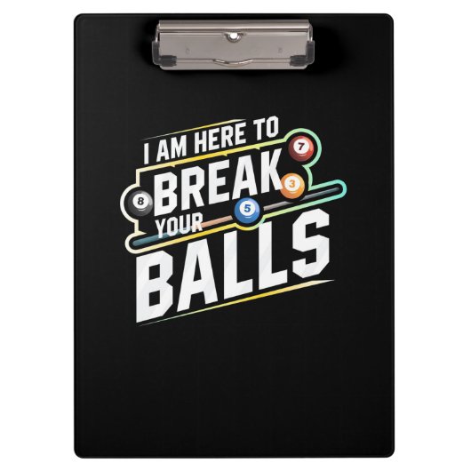 Billiards Snooker Is Here To Break Your Balls Klemmbrett (Vorderseite)