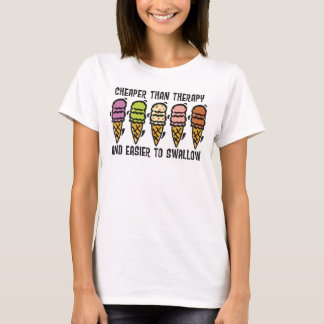 BILLIGER ALS THERAPIE UND LEICHTER ZU SCHLUCKEN T-Shirt