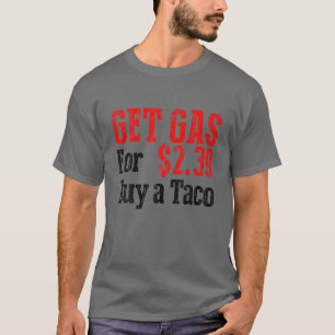 Billiges Gas kaufen Taco Funny Bilap Gas T-Shirt