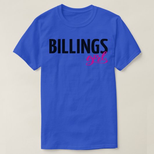 Billings Girl Montana hat mich angehoben T-Shirt (Design vorne)