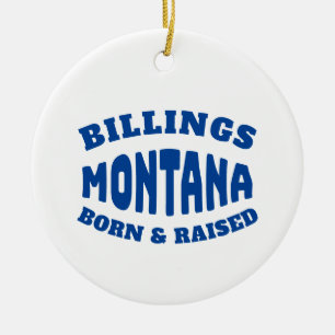 Billings Montana Geboren und erhoben Keramik Ornament