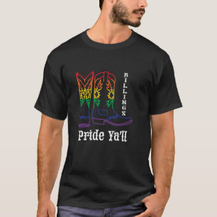 Billings Pride Ya'll - LGBTQ-Flagge Cowboy Gay Pri T-Shirt