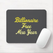 Billionaire , New Year, Hapness, Simple Joys Mousepad (Mit Mouse)
