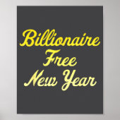 Billionaire , New Year, Hapness, Simple Joys Poster (Vorne)