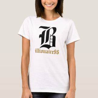 billionairess T-Shirt