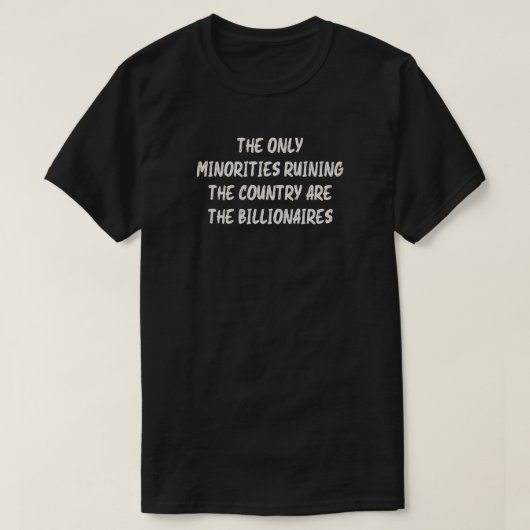 Billionäre ruinieren den weißen Text des Landes T-Shirt (Design vorne)