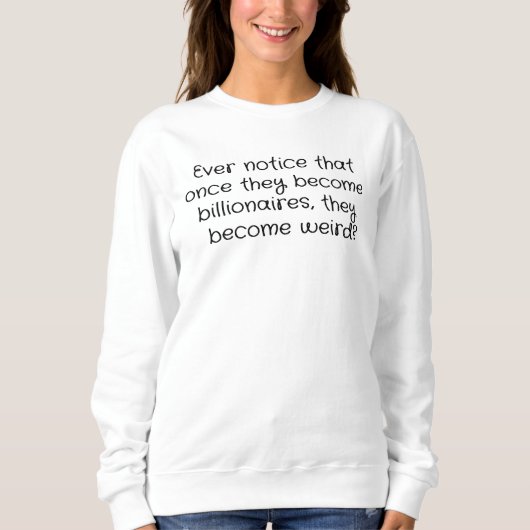 Billionäre sind komisch sweatshirt (Vorderseite)
