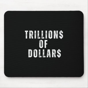 Billionen Dollar Lustiges Meme Sarkastisches Geld Mousepad