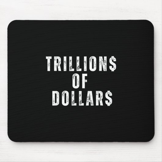 Billionen Dollar Lustiges Meme Sarkastisches Geld Mousepad (Vorne)