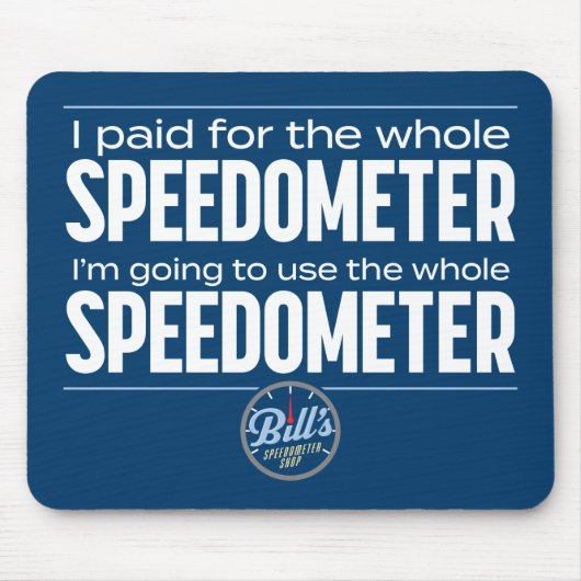 Bill's Speedometer-Shop ganz Speedometer-Mousepad Mousepad (Vorne)