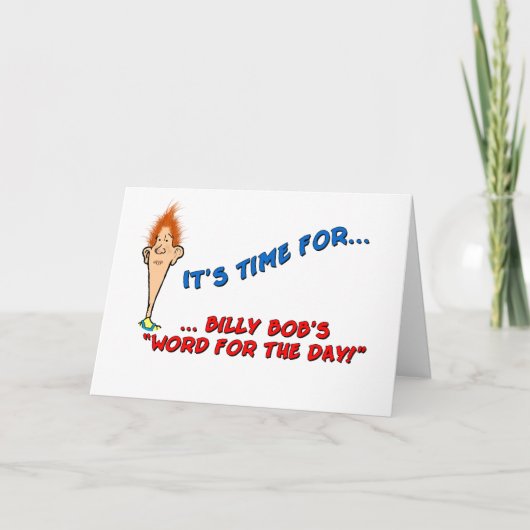 Billy Bob's Word for the Day-Birthday Karte (Vorderseite)