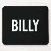 Billy - Cool New Funny Name Fan Gift Tee  Mousepad (Vorne)