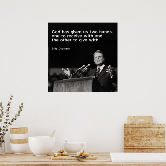 Billy Graham Quote (Geben) Poster (Küche)