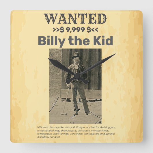 Billy the Kid 🤠 GEWOLLT Belohnung Quadratische Wanduhr (Vorderseite)
