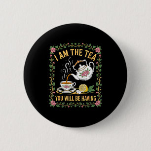 Bin der Tee, den Sie haben werden, lustiger britis Button