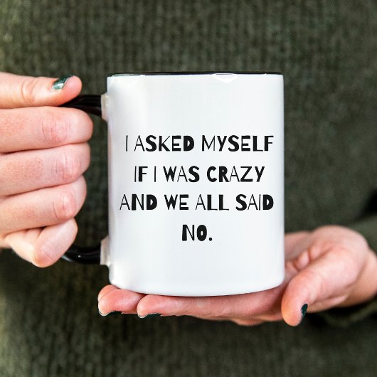 Bin ich Crazy Funny Bold Typografie Minimalistisch Zweifarbige Tasse