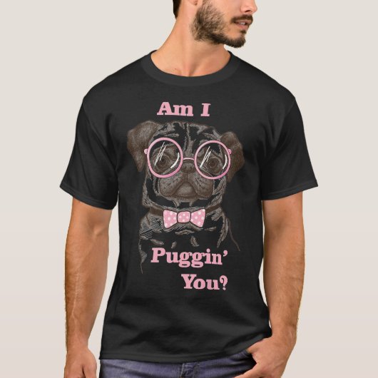 Bin ich dabei, dich Mops Classic T - Shirt 489 zu (Vorderseite)