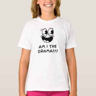 Bin ich das Drama? T-Shirt