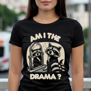 Bin ich das Drama? T-Shirt
