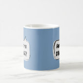 Bin ich der DRAMA? Sprechblase Kaffeetasse (Mittel)