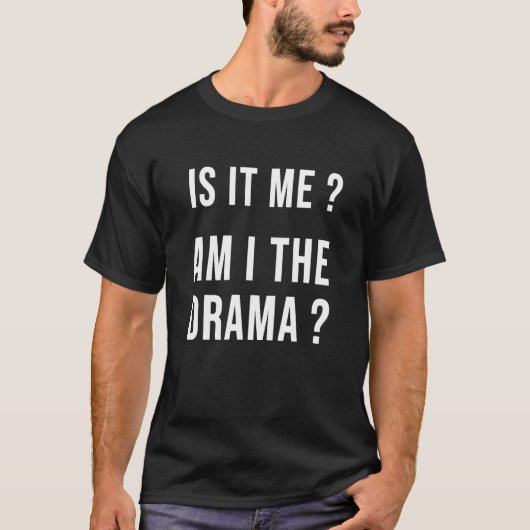 Bin ich die dramatische Sarcasm-Mama? T-Shirt (Vorderseite)