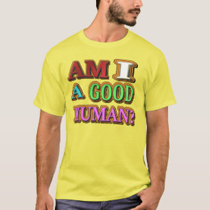 "Bin ich ein guter Mensch?" Niedliches Design. Jet T-Shirt