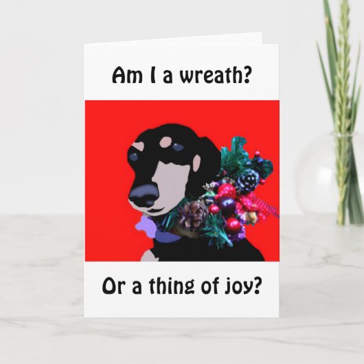 "Bin ich ein Kranz?" Weihnachtskarte Feiertagskarte (Vorderseite)