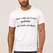 Bin ich Gullible? T-Shirt (Vorderseite)