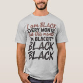 🖤 bin ich jeden Monat schwarz, aber in diesem Mon T-Shirt (Vorderseite)
